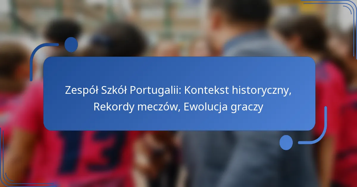 Zespół Szkół Portugalii: Kontekst historyczny, Rekordy meczów, Ewolucja graczy